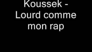 Koussek - Lourd comme mon rap