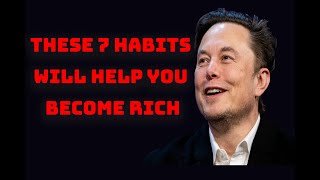 These 7 Habits Will Help You Become Rich