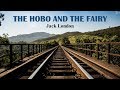 Learn English Through Story - The Hobo and the Fairy by Jack London