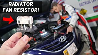 HYUNDAI RADIATOR FAN RESISTOR REPLACEMENT LOCATION ELANTRA SANTA FE TUCSON ACCENT SONATA VELOSTER