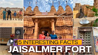 5 Wonders about Jaisalmer Fort– The Golden City | Jaisalmer Fort Tour with Excellent Guide!