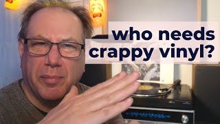 Why You Need Crappy Records and Crummy Hifi Gear