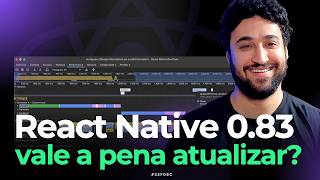 React Native 0.83: React 19.2, Performance Tools, DevTools, Expo and more...
