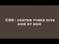 CSS : center three divs side by side