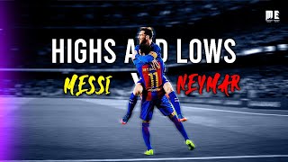 Lionel Messi & Neymar Jr • "HIGHS AND LOWS" - Prinz, Gabriela Bee • Skills & Goals Mix | HD