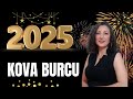 2025 KOVA BURCU YORUMU, 2025 BURÇ YORUMLARI, 2025 YILI BURÇ YORUMLARI,