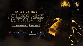 gala finałowa Polska Miss Nastolatek 2022 - LIVE