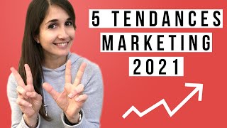 Marketing 2021 : 5 tendances à identifier | Pauline Laigneau