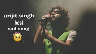 Arijit singh sad song