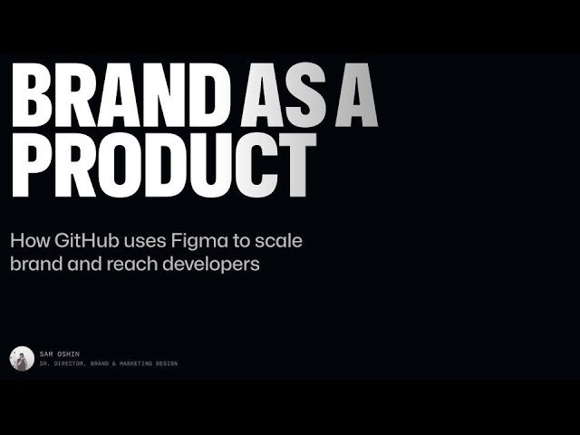 Brand As A Product How Github Uses Figma To Scale Brand And Reach