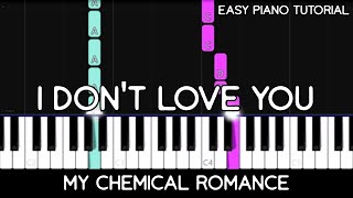 My Chemical Romance - I Don't Love You (Easy Piano Tutorial)