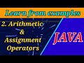 2. Arithmetic & Assignment Operators | Learn Java through Examples | Java Tutorials for Beginners