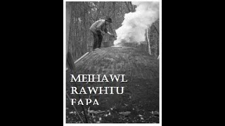 MEIHAWL RAWHTU FAPA (Naupang Thawnthu)