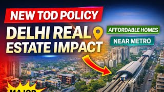 What is TOD Policy 2026 Delhi? Impact on Real Estate, Prices & Narela | Diinesh Kolie