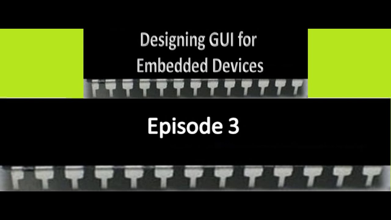 Designing Gui For Embedded Devices Part 3 Programming Ui Interface