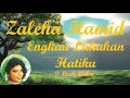 Zaleha Hamid ~Engkau Lukakan Hatiku ~Lirik