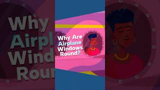 Why Are Airplane Windows Round? #mirolearning #airplanesafety #animation #science #aviationhistory