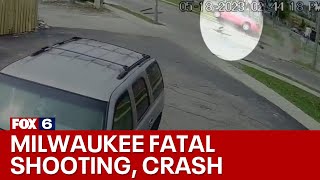 Milwaukee fatal shooting, surveillance shows crash | FOX6 News Milwaukee