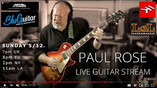 Paul Rose - Live Guitar Stream #264 Pt I