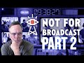 Paul Plays NOT FOR BROADCAST (again) - Part 2