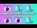 rage spell vs clone spell clash of clans