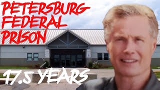 FEDERAL PRISON | PETERSBURG | What Was It Like??