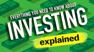 Investing & Finance 101: Everything you Need to Know for the Basics [Full Course]