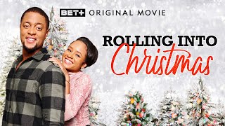 BET+ Original Movie | Rolling Into Christmas