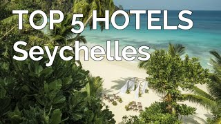 TOP 5 hotels in Seychelles, Best Seychelles hotels 2021, Seychelles