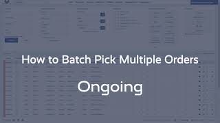How to batch pick multiple orders in Ongoing WMS