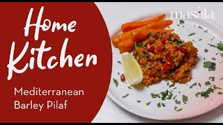 Mediterranean Barley Pilaf | Masala Thai