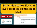 Static Initialization Blocks in Java | Java Static Initialization block | Java Tutorial