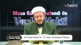 Al-i İmran Suresi 14-17. Ayeti Kerimelerin Tilaveti - Musa Gül Hocaefendi