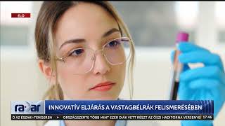 Radar - Innovatív eljárás a vastagbélrák felismerésében (2023-10-24) - HÍR TV