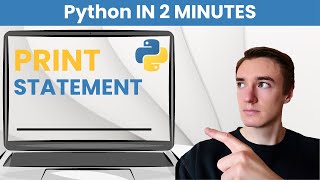 The Python Print Statement Explained (In 2 Minutes)