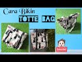 Cara Bikin Tas Totte Bag Kain Kanvas dan Katun