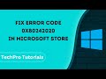 Fix Error Code 0x80242020 in Microsoft Store
