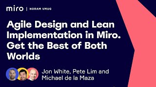 VMUG10: Agile Design and Lean Implementation in Miro – Get the Best of Both Worlds