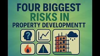 Four Biggest Risks in Property Development