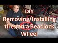 Removing and Installing Tires on a Beadlock Rim Removing and Installing Tires on a Beadlock Rim