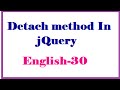 Detach method In jQuery English-30-vlr training