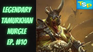 Legendary Tamurkhan Immortal Campaign #10 (Nurgle) -- Total War: Warhammer III