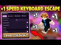 +1 Speed Keyboard Escape Script 2026 NO KEY | Auto Farm, Auto Walk, Remove Walls & More