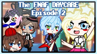 • THE FNAF DAYCARE EP2 • If William Afton had to Take Care of FNAF Babies • Original • Gacha Club •