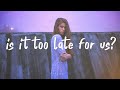 SZA - Too Late (Lyrics)