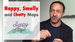 Happy, Smelly and Chatty Maps (ft. Daniele Quercia)