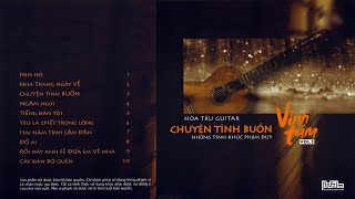 Vĩnh Tâm | Hòa tấu ghita | Chuyện tình buồn | Những tình khúc Phạm Duy #chậm #cham