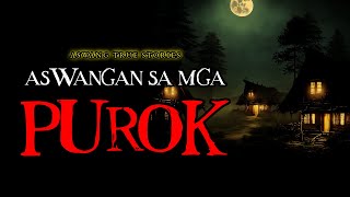 ASWANGAN SA MGA PUROK - ASWANG TRUE STORIES