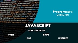 Mastering JavaScript Arrays: Push, Pop, Shift, and Unshift Explained #JavaScript