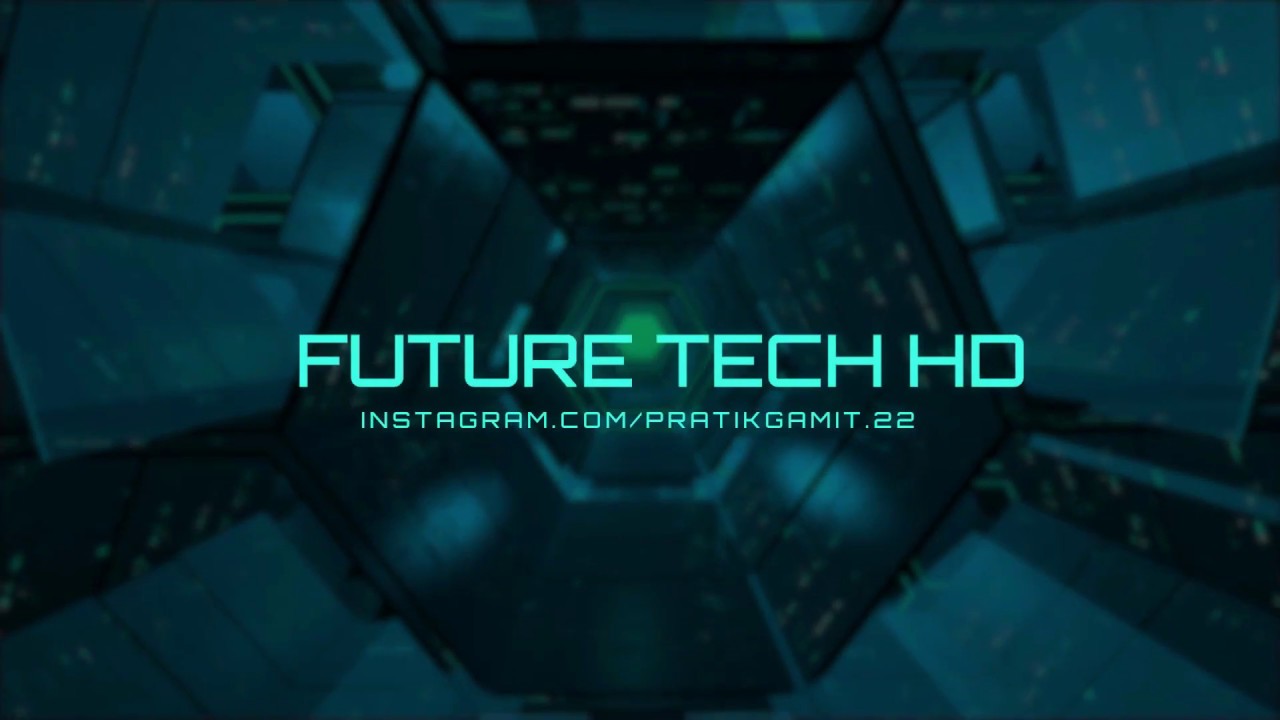 Official Intro Future Tech Hd Youtube